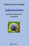 Lebenszeichen/ Gedichte, Gedanken und Fotografien