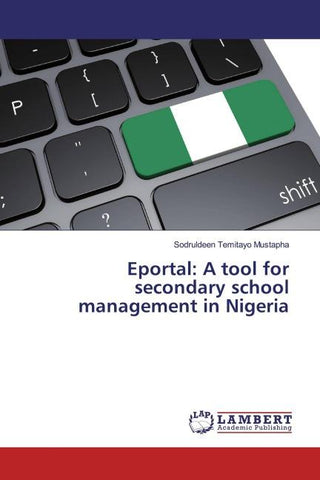 Eportal: A tool for secondary school management in Nigeria