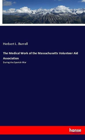 The Medical Work of the Massachusetts Volunteer Aid Association
