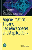 Approximation Theory, Sequence Spaces and Applications