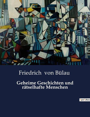 Geheime Geschichten und rätselhafte Menschen