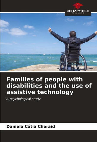 Families of people with disabilities and the use of assistive technology