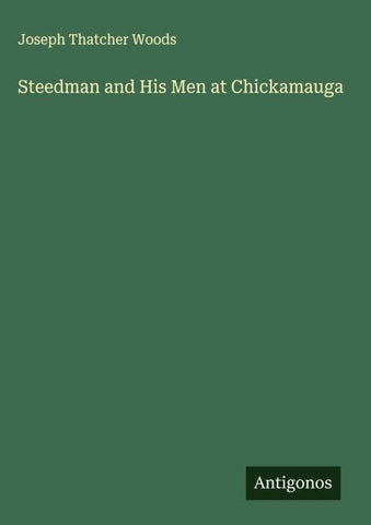 Steedman and His Men at Chickamauga