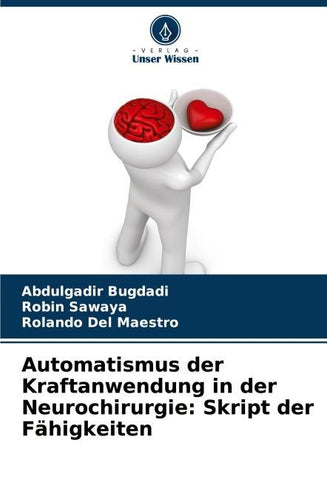 Automatismus der Kraftanwendung in der Neurochirurgie: Skript der Fähigkeiten
