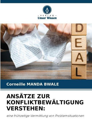 ANSÄTZE ZUR KONFLIKTBEWÄLTIGUNG VERSTEHEN: