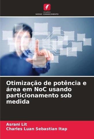 Otimização de potência e área em NoC usando particionamento sob medida