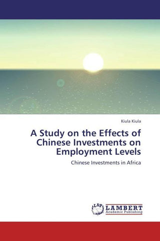 A Study on the Effects of Chinese Investments on Employment Levels