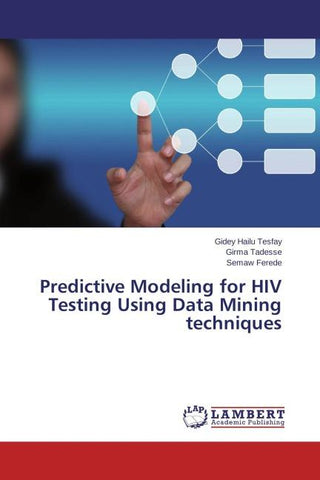 Predictive Modeling for HIV Testing Using Data Mining techniques