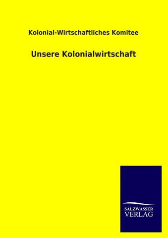 Unsere Kolonialwirtschaft