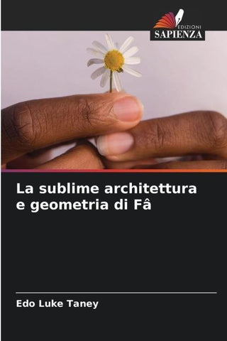 La sublime architettura e geometria di Fâ