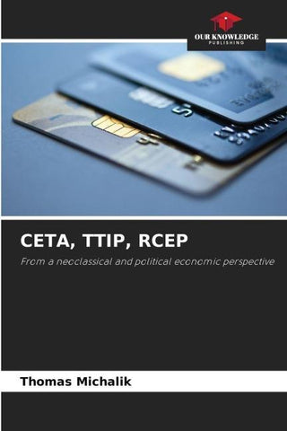 CETA, TTIP, RCEP