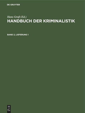 Handbuch der Kriminalistik. Band 2, Lieferung 1