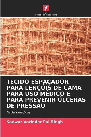 TECIDO ESPAÇADOR PARA LENÇÓIS DE CAMA PARA USO MÉDICO E PARA PREVENIR ÚLCERAS DE PRESSÃO