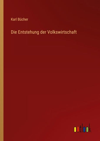 Die Entstehung der Volkswirtschaft