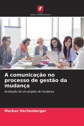 A comunicação no processo de gestão da mudança