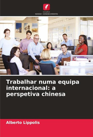 Trabalhar numa equipa internacional: a perspetiva chinesa