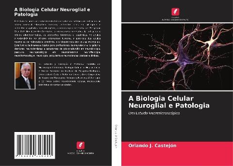 A Biologia Celular Neuroglial e Patologia