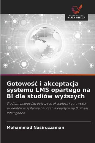 Gotowo¿¿ i akceptacja systemu LMS opartego na BI dla studiów wy¿szych
