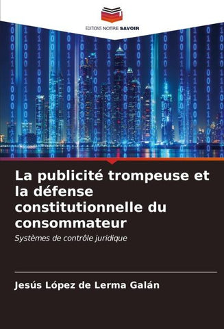 La publicité trompeuse et la défense constitutionnelle du consommateur