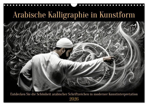 Arabische Kalligraphie in Kunstform (Wandkalender 2026 DIN A3 quer), CALVENDO Monatskalender