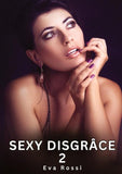 Sexy Disgrâce. 2