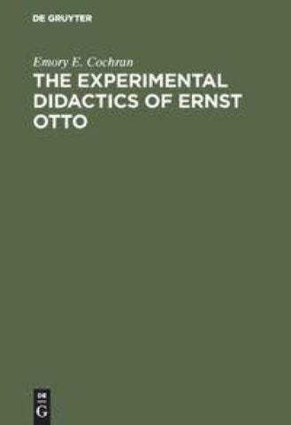 The experimental Didactics of Ernst Otto