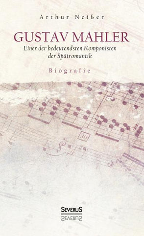 Gustav Mahler. Biografie