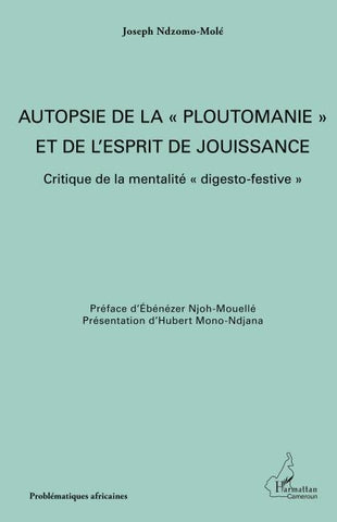 Autopsie de la "ploutomanie" et de l'esprit de jouissance