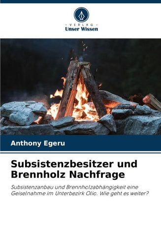 Subsistenzbesitzer und Brennholz Nachfrage