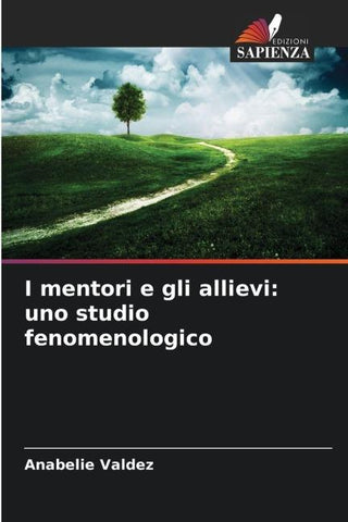 I mentori e gli allievi: uno studio fenomenologico