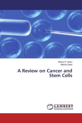 A Review on Cancer and Stem Cells