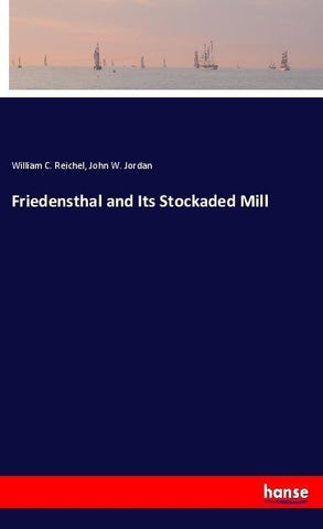 Friedensthal and Its Stockaded Mill