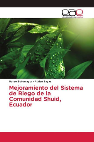 Mejoramiento del Sistema de Riego de la Comunidad Shuid, Ecuador
