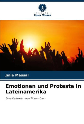 Emotionen und Proteste in Lateinamerika