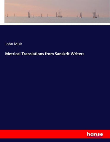 Metrical Translations from Sanskrit Writers