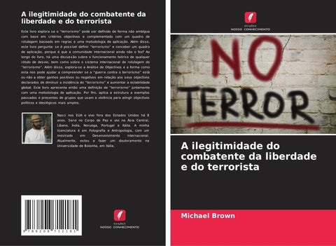 A ilegitimidade do combatente da liberdade e do terrorista