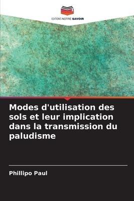 Modes d'utilisation des sols et leur implication dans la transmission du paludisme