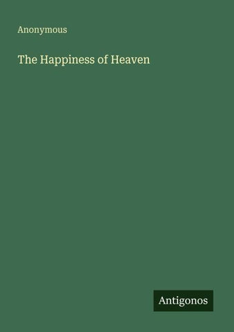 The Happiness of Heaven