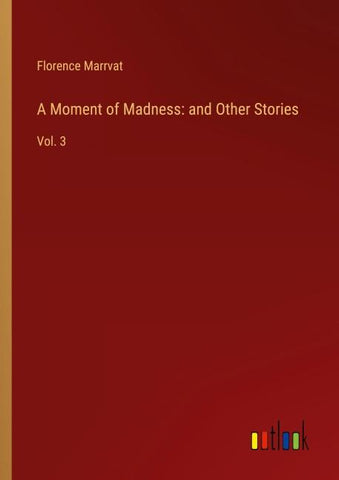 A Moment of Madness: and Other Stories