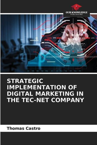 STRATEGIC IMPLEMENTATION OF DIGITAL MARKETING IN THE TEC-NET COMPANY