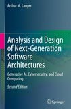 Analysis and Design of Next-Generation Software Architectures