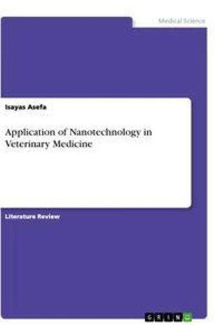 Application of Nanotechnology in Veterinary Medicine
