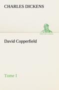 David Copperfield - Tome I