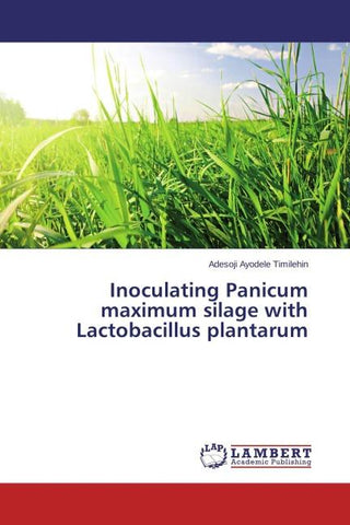 Inoculating Panicum maximum silage with Lactobacillus plantarum
