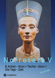 Nofretete / Nefertiti / Echnaton V