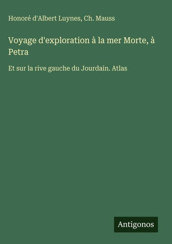 Voyage d'exploration à la mer Morte, à Petra