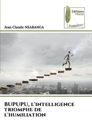 BUPUPU, l'intelligence triomphe de l'humiliation