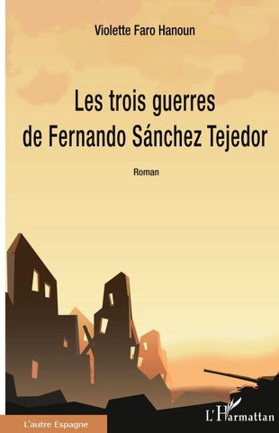 Les trois guerres de Fernando Sánchez Tejedor