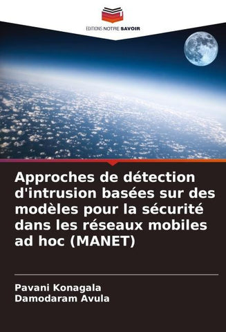 Approches de détection d'intrusion basées sur des modèles pour la sécurité dans les réseaux mobiles ad hoc (MANET)