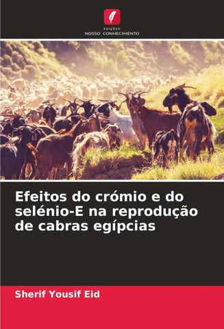 Efeitos do crómio e do selénio-E na reprodução de cabras egípcias